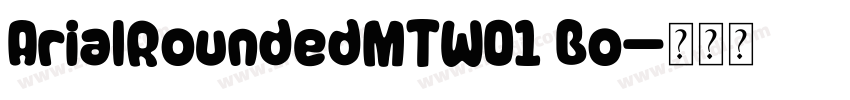 ArialRoundedMTW01 Bo字体转换
